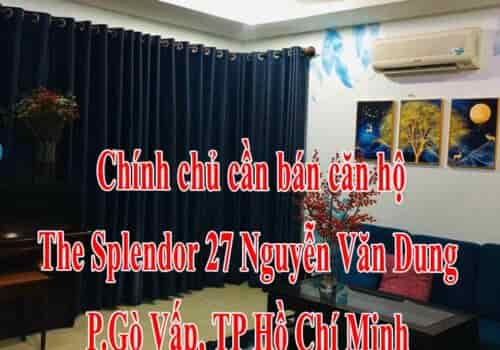 Chính chủ cần bán căn hộ The Splendor, 27 Nguyễn Văn Dung, P.6, Gò Vấp, TP.Hồ Chí Minh