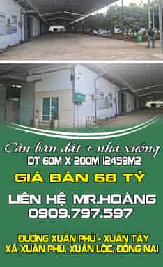 Cần bán đất nhà xưởng DT 60m x 200m, 12459m2, tại Xuân Phú, Xuân Lộc, Đồng Nai