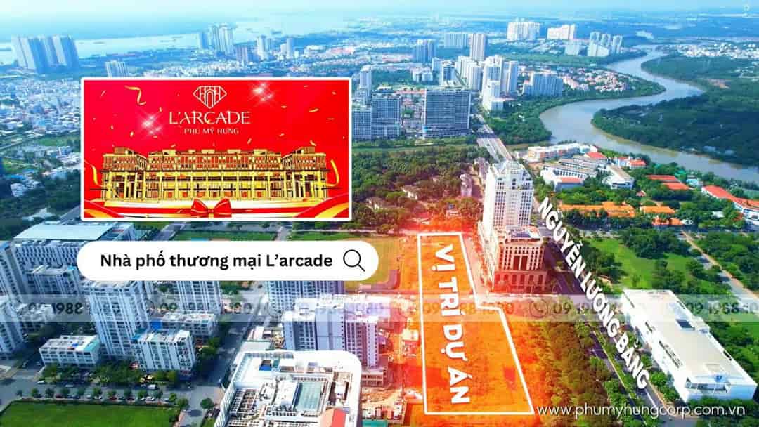 L'arcade Phú Mỹ Hưng 36 căn nhà phố duy nhất tại trung tâm tài chính quốc tế Phú Mỹ Hưng.