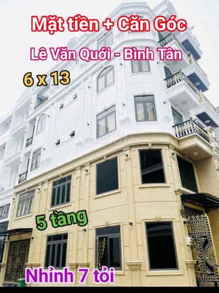 Nhà mt lô góc Lê Văn Quới, Bình Tân, 6x13m, 5 tầng, chỉ 7.x tỷ