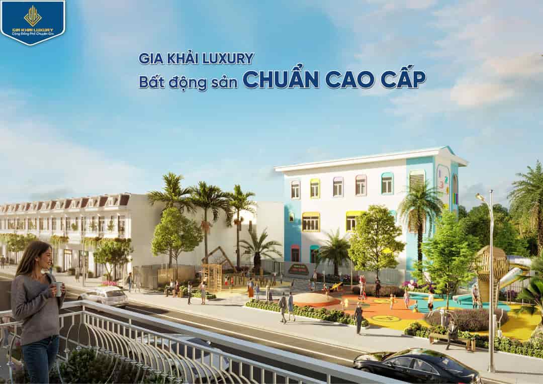 Gia Khải Luxury, biệt thự phố đẳng cấp, kiến tạo cuộc sống thượng lưu