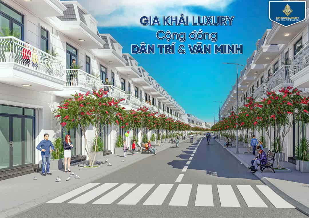 Gia Khải Luxury, biệt thự phố đẳng cấp, kiến tạo cuộc sống thượng lưu